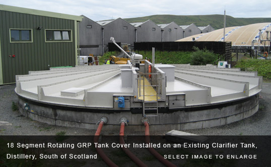 18 Segment Rotating GRP Tank Cover Installed on an Existing Clarifier Tank, Distillery, South of Scotland