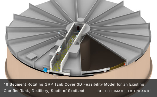 18 Segment Rotating GRP Tank Cover 3D Feasibility Model for an Existing Clarifier Tank, Distillery, South of Scotland