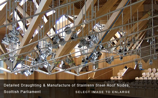 Detailed Draughting & Manufacture of Stainless Steel Roof Nodes, Scottish Parliament