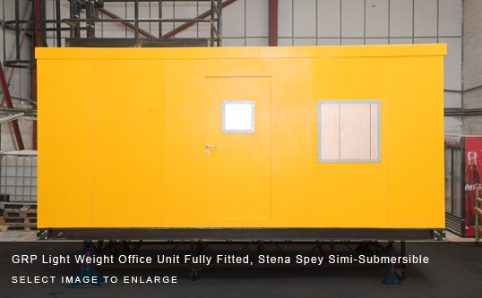 GRP Light Weight Office Unit Fully Fitted, Stena Spey Simi-Submersible